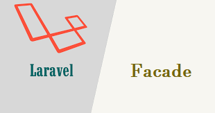 Facade trong Laravel