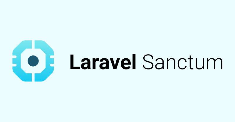 Xác thực API nhanh chóng với Laravel Sanctum